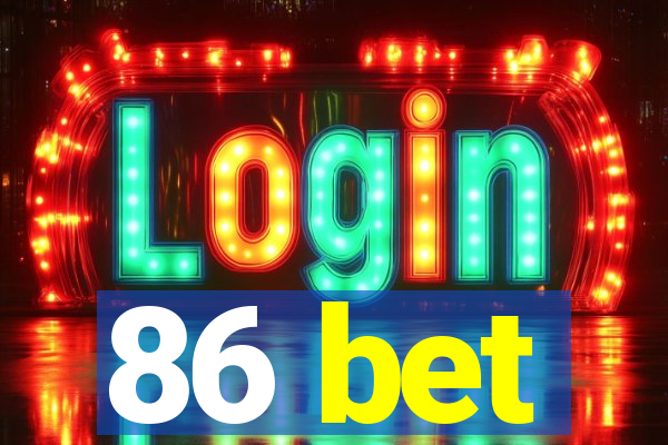 86 bet