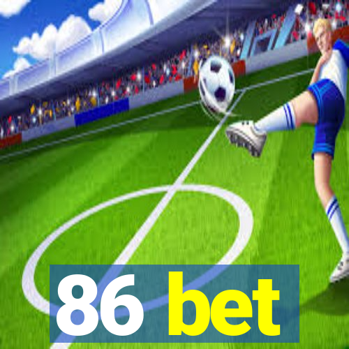 86 bet