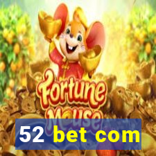 52 bet com