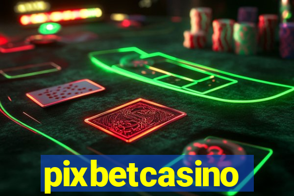 pixbetcasino