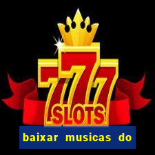 baixar musicas do roberto carlos