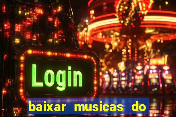 baixar musicas do roberto carlos