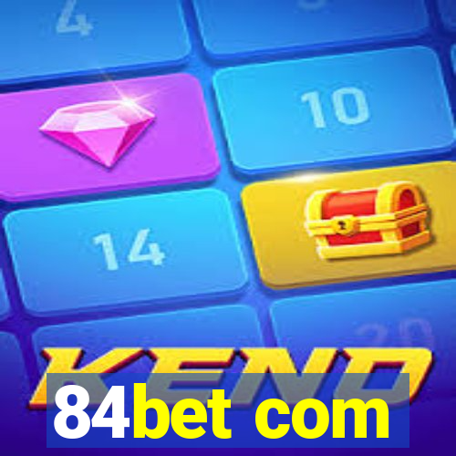 84bet com