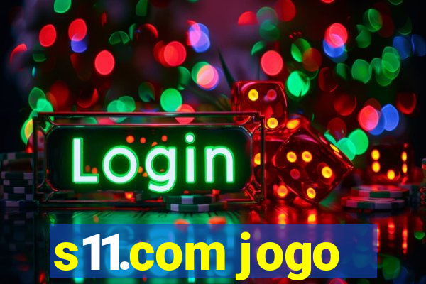 s11.com jogo