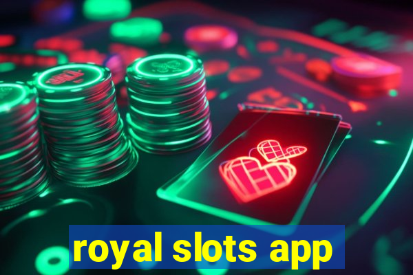 royal slots app