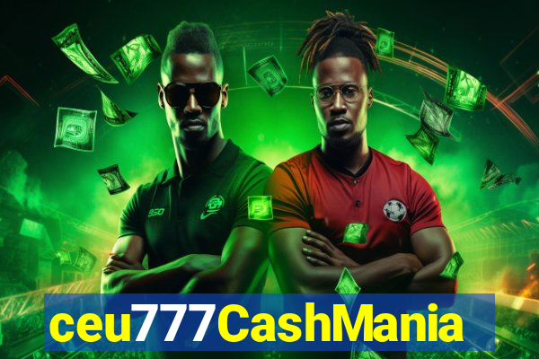 ceu777CashMania