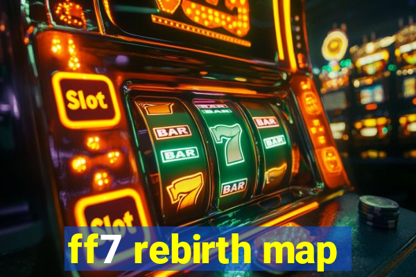 ff7 rebirth map