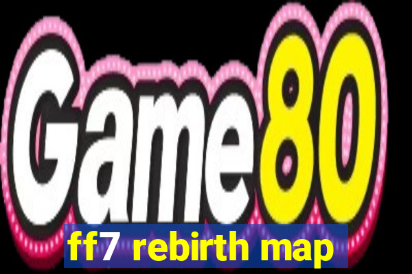 ff7 rebirth map