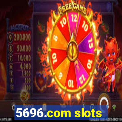 5696.com slots