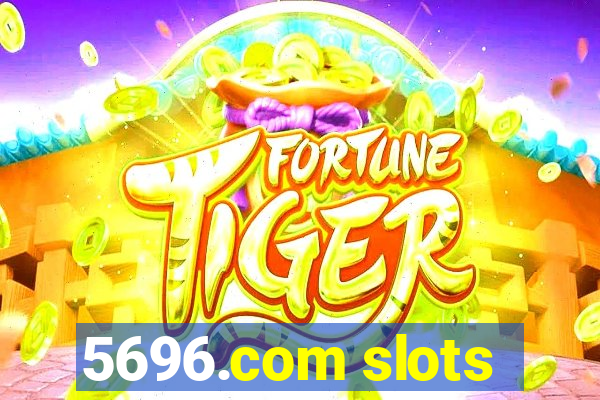 5696.com slots