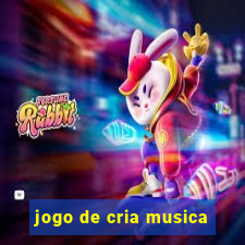 jogo de cria musica