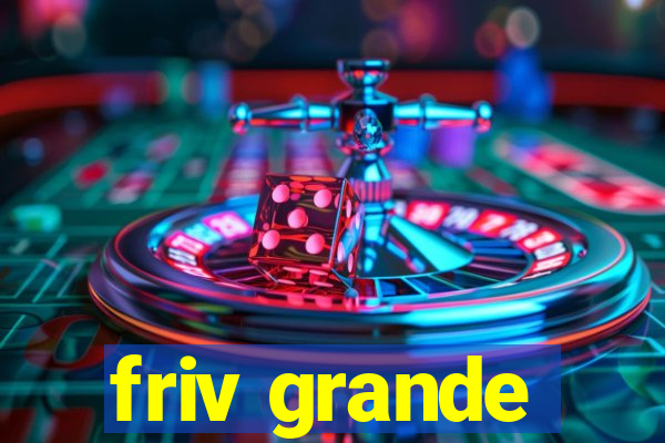 friv grande