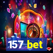 157 bet