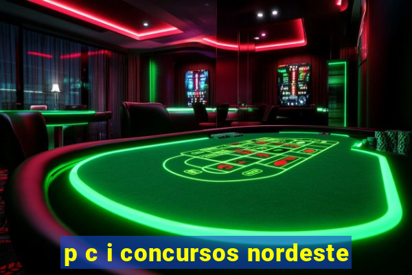 p c i concursos nordeste