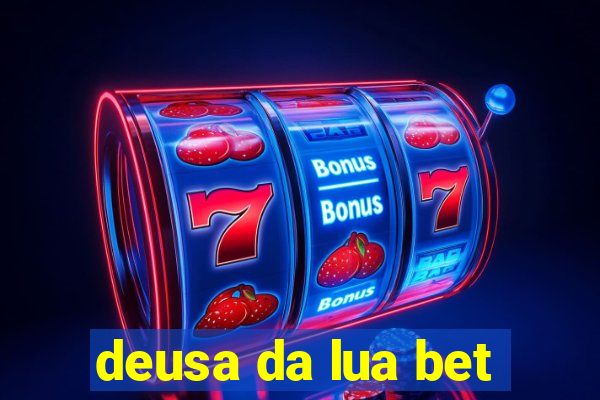 deusa da lua bet