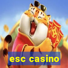 esc casino