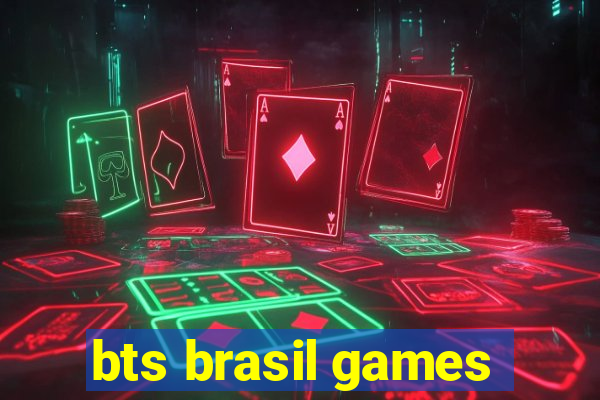 bts brasil games