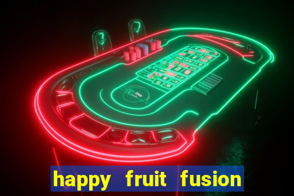 happy fruit fusion paga mesmo