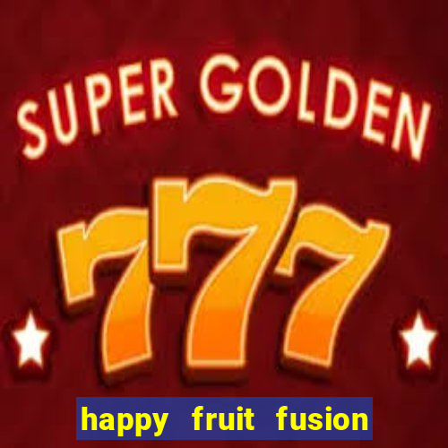 happy fruit fusion paga mesmo