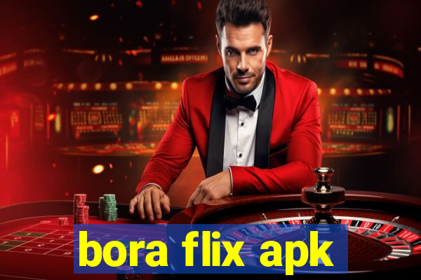 bora flix apk