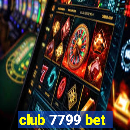 club 7799 bet