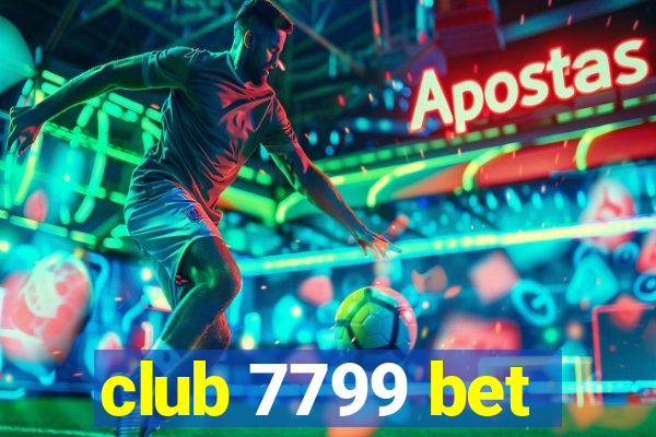 club 7799 bet