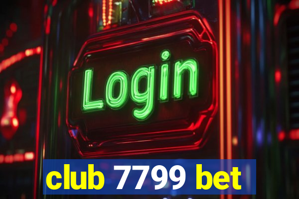 club 7799 bet