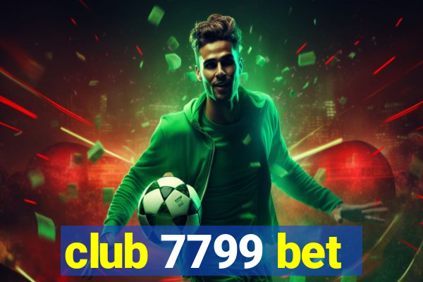 club 7799 bet