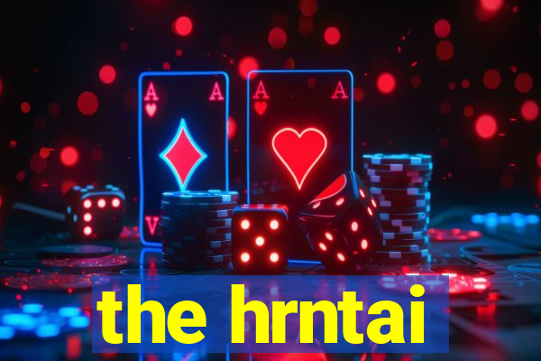 the hrntai