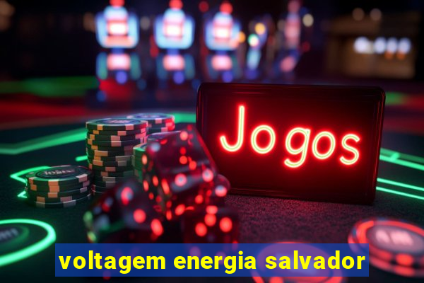 voltagem energia salvador