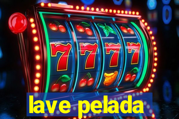 lave pelada