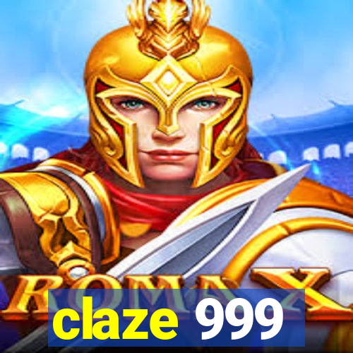 claze 999