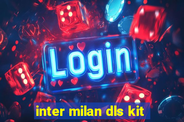 inter milan dls kit