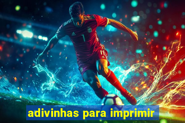 adivinhas para imprimir