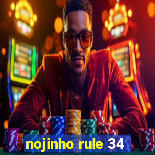 nojinho rule 34