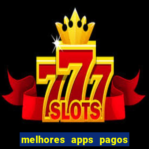 melhores apps pagos play store