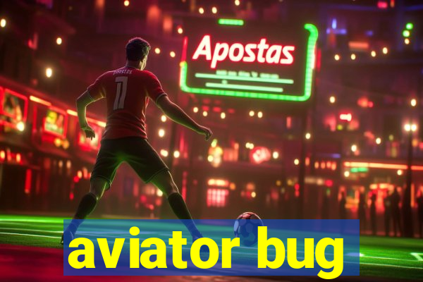 aviator bug