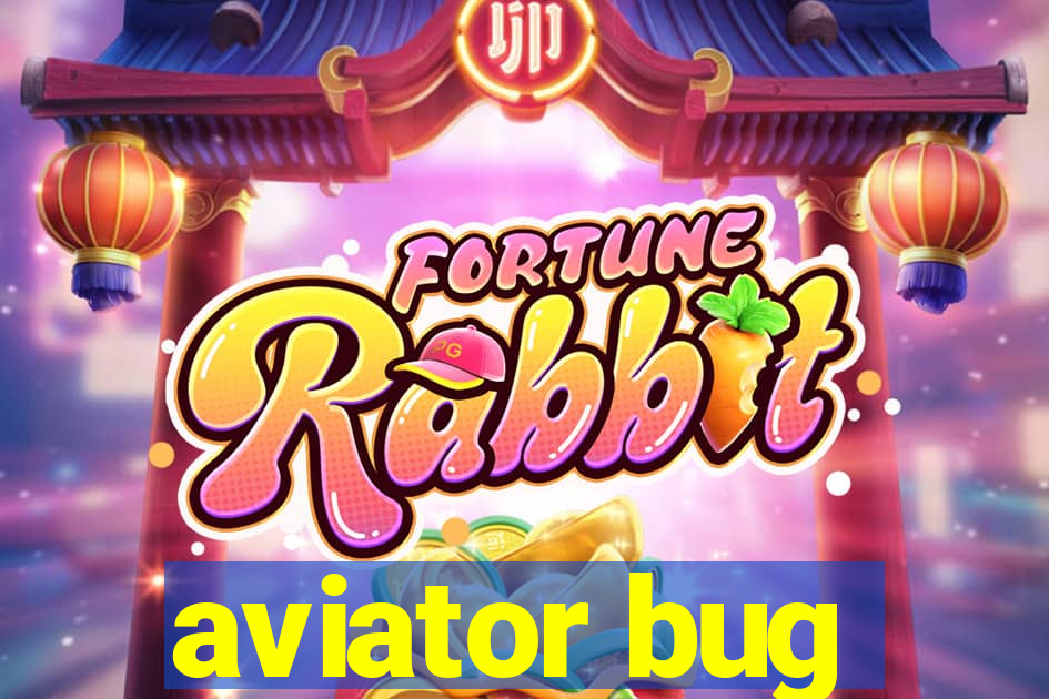 aviator bug