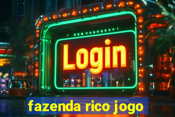 fazenda rico jogo