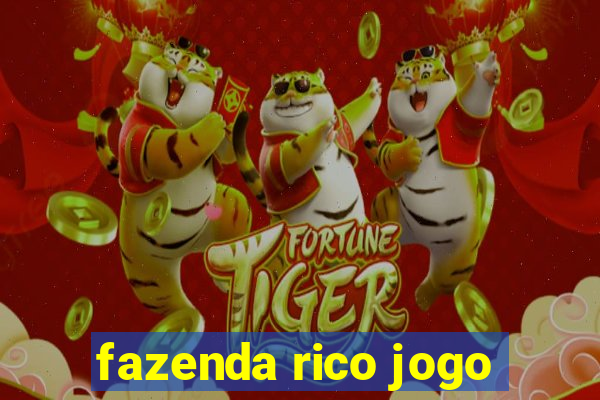 fazenda rico jogo