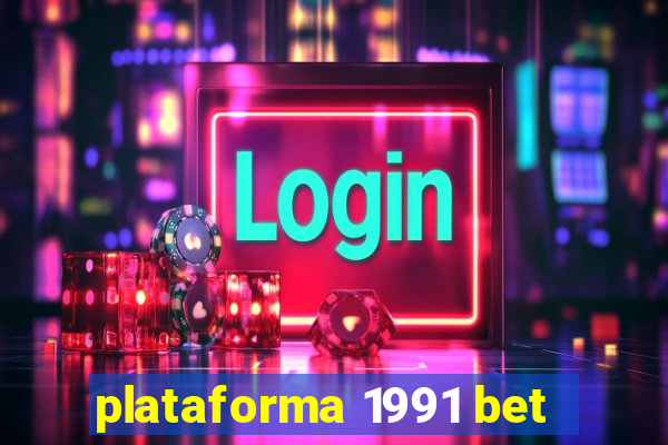 plataforma 1991 bet