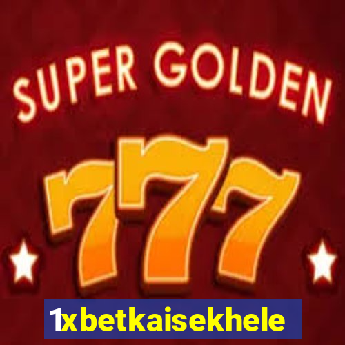 1xbetkaisekhele