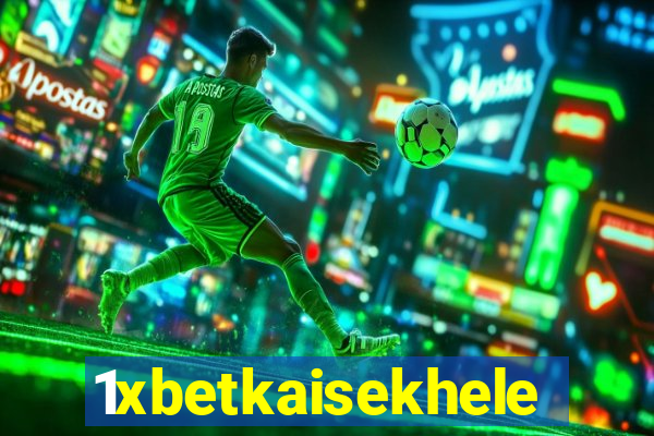 1xbetkaisekhele