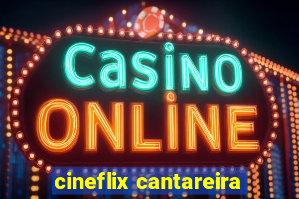 cineflix cantareira