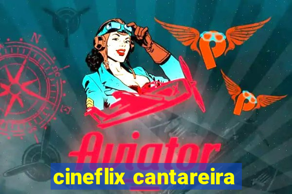 cineflix cantareira