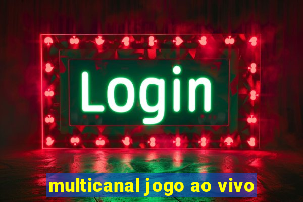 multicanal jogo ao vivo