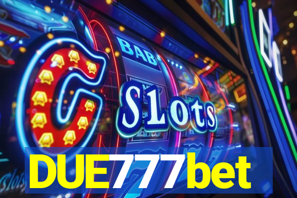 DUE777bet