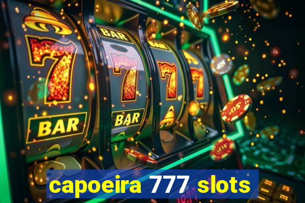 capoeira 777 slots