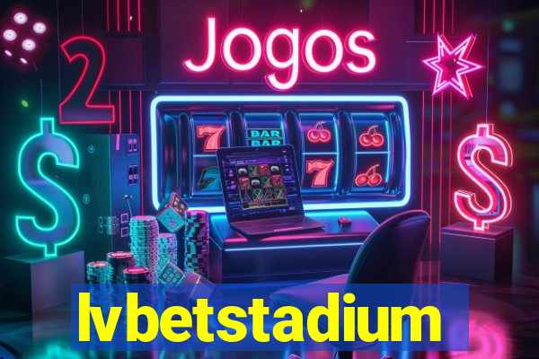 lvbetstadium