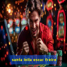 santa lolla oscar freire